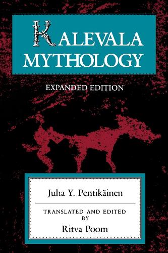 Kalevala Mythology, Revised Edition - Folklore Studies in Translation (Paperback)