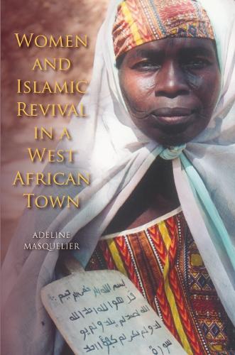 Women and Islamic Revival in a West African Town (Paperback)