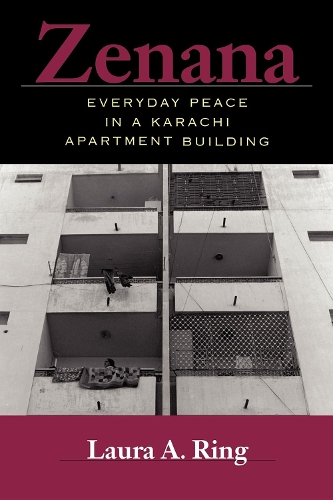 Cover Zenana: Everyday Peace in a Karachi Apartment Building