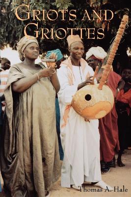 Griots and Griottes: Masters of Words and Music (Paperback)