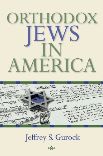 Orthodox Jews in America - The Modern Jewish Experience (Paperback)