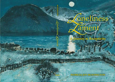 Loneliness and Lament: A Journey to Receptivity - Indiana Series in the Philosophy of Religion (Paperback)