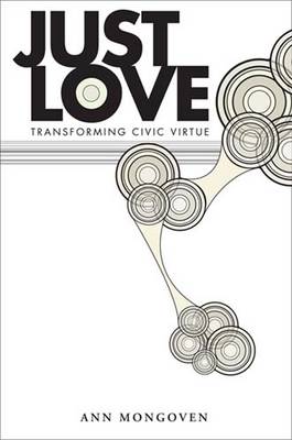 Just Love: Transforming Civic Virtue (Paperback)