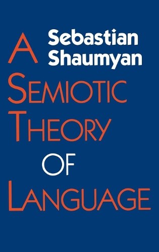 A Semiotic Theory of Language - Advances in Semiotics (Hardback)