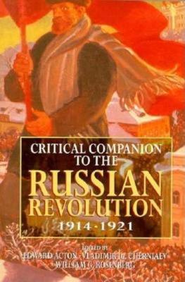 Critical Companion to the Russian Revolution 1914-1921 (Hardback)