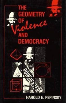 The Geometry of Violence and Democray (Hardback)