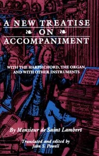 A New Treatise on Accompaniment: With the Harpsichord, the Organ, and with Other Instruments (Paperback)