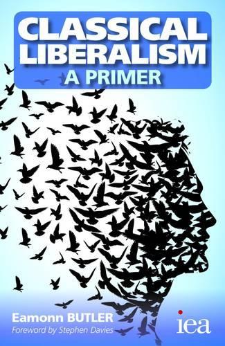 Classical Liberalism - A Primer - Readings in Political Economy (Paperback)