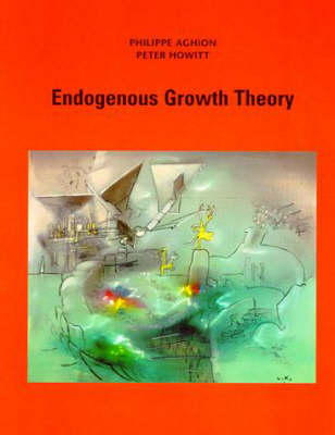 Endogenous Growth Theory (Hardback)