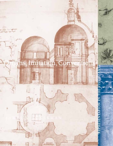 Origins, Imitation, Conventions: Representation in the Visual Arts - The MIT Press (Hardback)