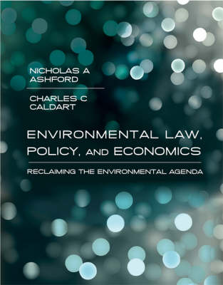 Environmental Law, Policy, and Economics: Reclaiming the Environmental Agenda - The MIT Press (Hardback)