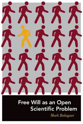 Free Will as an Open Scientific Problem - MIT Press (Hardback)
