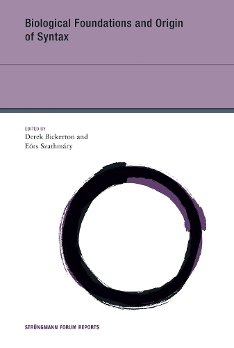 Biological Foundations and Origin of Syntax: Volume 3 - Strungmann Forum Reports (Hardback)