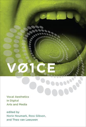VOICE: Vocal Aesthetics in Digital Arts and Media - Leonardo (Hardback)