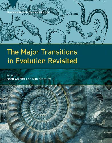 The Major Transitions in Evolution Revisited - Vienna Series in Theoretical Biology (Hardback)