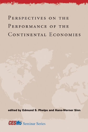 Perspectives on the Performance of the Continental Economies - CESifo Seminar Series (Hardback)