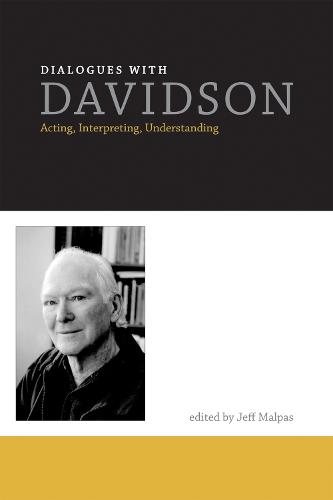 Dialogues with Davidson: Acting, Interpreting, Understanding - The MIT Press (Hardback)