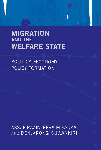 Migration and the Welfare State: Political-Economy Policy Formation - The MIT Press (Hardback)