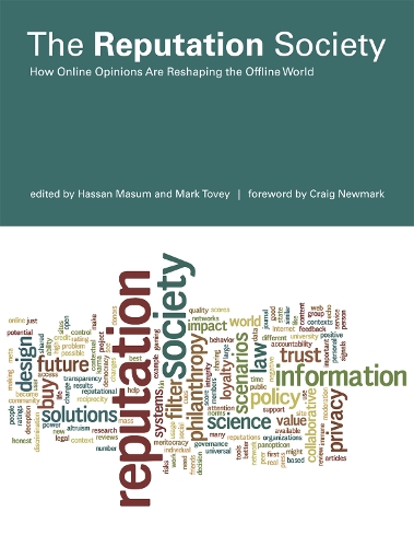 The Reputation Society: How Online Opinions Are Reshaping the Offline World - The Information Society Series (Hardback)