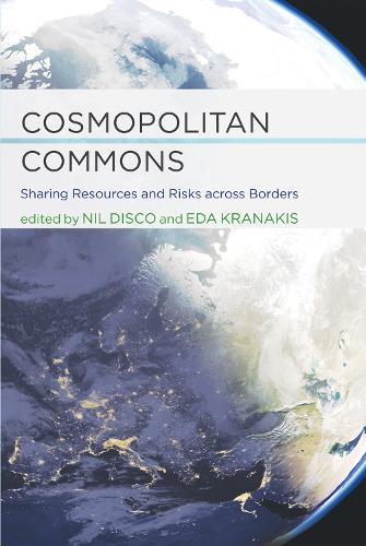 Cosmopolitan Commons: Sharing Resources and Risks across Borders - Infrastructures (Hardback)