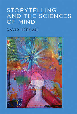 Storytelling and the Sciences of Mind - The MIT Press (Hardback)