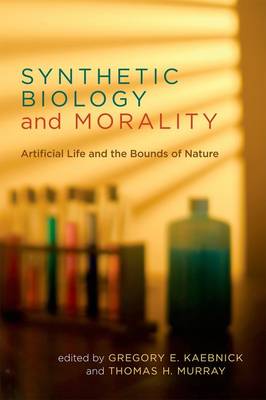 Synthetic Biology and Morality: Artificial Life and the Bounds of Nature - Basic Bioethics (Hardback)