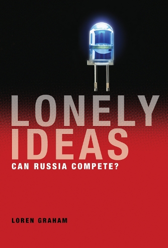 Lonely Ideas: Can Russia Compete? - MIT Press (Hardback)