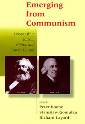 Emerging from Communism: Lessons from Russia, China, and Eastern Europe - The MIT Press (Hardback)