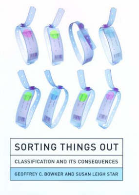 Sorting Things Out: Classification and Its Consequences (Hardback)