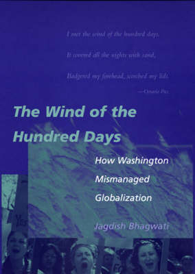 The Wind of the Hundred Days: How Washington Mismanaged Globalization (Hardback)