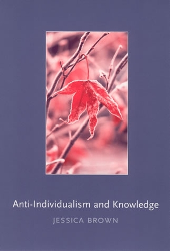 Anti-Individualism and Knowledge - Contemporary Philosophical Monographs (Hardback)