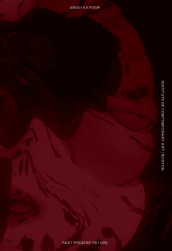 Anish Kapoor: Past, Present, Future - The MIT Press (Hardback)