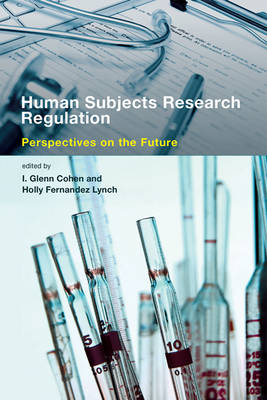 Human Subjects Research Regulation: Perspectives on the Future - Basic Bioethics (Hardback)