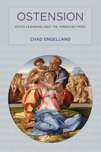 Ostension: Word Learning and the Embodied Mind - The MIT Press (Hardback)