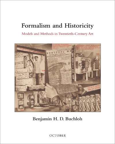 Formalism and Historicity: Models and Methods in Twentieth-Century Art - October Books (Hardback)