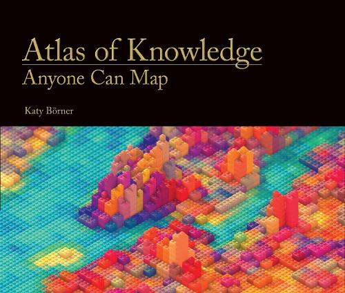 Atlas of Knowledge: Anyone Can Map - The MIT Press (Hardback)