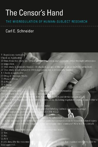 The Censor's Hand: The Misregulation of Human-Subject Research - Basic Bioethics (Hardback)