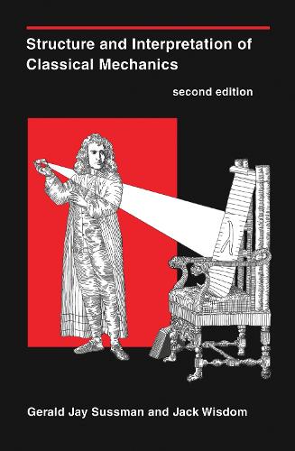 Structure and Interpretation of Classical Mechanics - The MIT Press (Hardback)