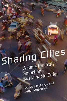 Sharing Cities: A Case for Truly Smart and Sustainable Cities - Urban and Industrial Environments (Hardback)