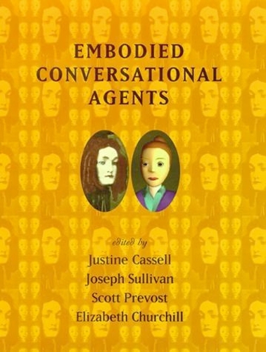 Embodied Conversational Agents - The MIT Press (Hardback)