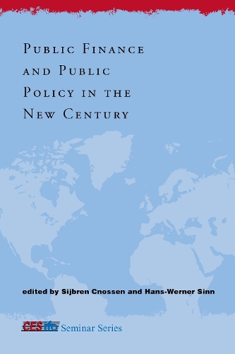 Public Finance and Public Policy in the New Century - CESifo Seminar Series (Hardback)