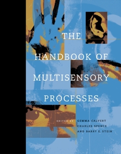 The Handbook of Multisensory Processes - A Bradford Book (Hardback)