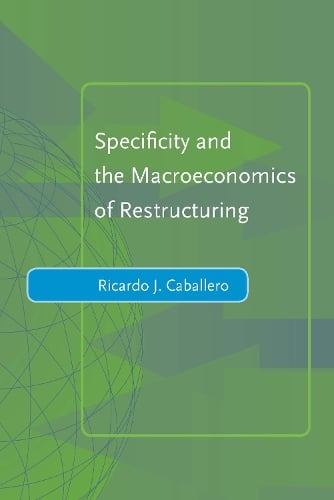Specificity and the Macroeconomics of Restructuring - Yrjo Jahnsson Lectures (Hardback)