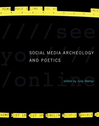 Social Media Archeology and Poetics - Leonardo (Hardback)