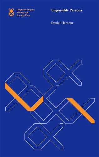 Impossible Persons: Volume 74 - Linguistic Inquiry Monographs (Hardback)