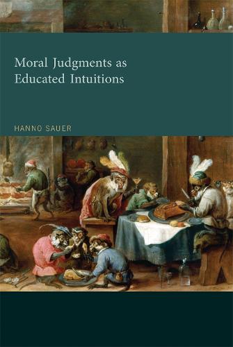 Moral Judgments as Educated Intuitions - The MIT Press (Hardback)