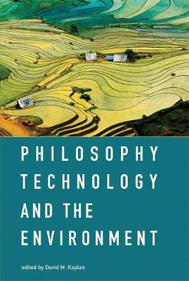 Philosophy, Technology, and the Environment - The MIT Press (Hardback)