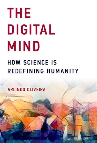 The Digital Mind: How Science Is Redefining Humanity - The MIT Press (Hardback)