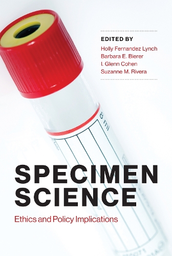 Specimen Science: Ethics and Policy Implications - Basic Bioethics (Hardback)