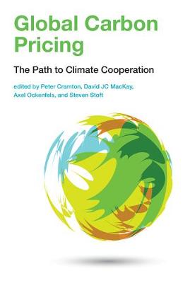 Global Carbon Pricing: The Path to Climate Cooperation - The MIT Press (Hardback)